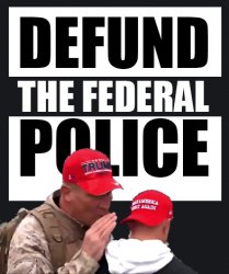 Defund the Federal Police Meme Template