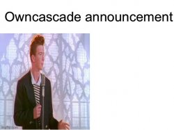 Owncascade announcement template Meme Template