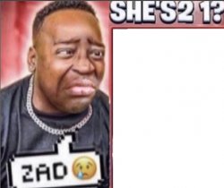 She's 21 Meme Template