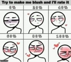 try to make me blush Meme Template