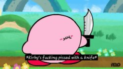 Kirby's f**king pissed with a knife Meme Template