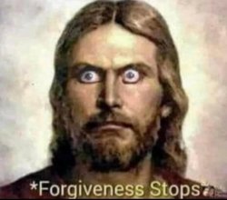 Jesus forgiveness stops Meme Template