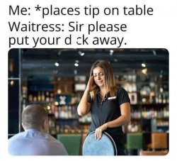 Places tip on table Meme Template