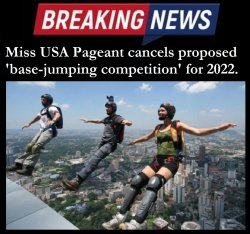 Miss USA Pageant Cancels Base Jumping Meme Template