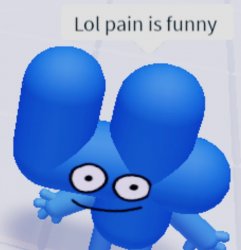 Lol pain is funny Meme Template