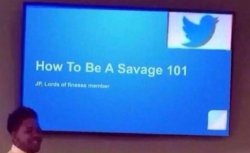 How to be a savage 101 Meme Template