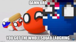 PWA Damn Bro You Got The Whole Squad Laughing Meme Template