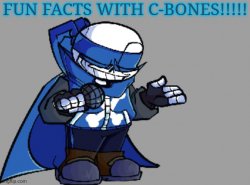 Fun fact with C-bones Meme Template