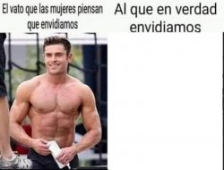 El vato que las mujeres piensan que envidiamos Meme Template