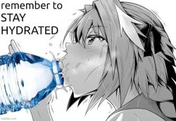 remember to STAY HYDRATED Meme Template