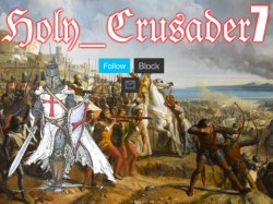 Holy_Crusader7 when at war Meme Template