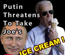 Putin Ice Cream Threat Meme Template