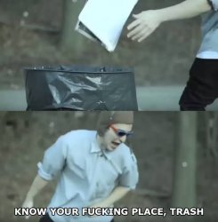 Know your place trash Meme Template