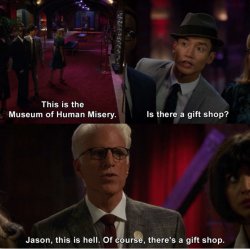 The Good Place Hell has a gift shop Meme Template