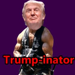 Trum-inator Ready for Action Meme Template