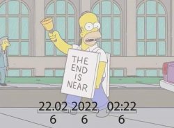 The end is near 2-22-22 Meme Template