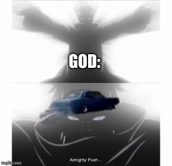Almighty push Meme Template