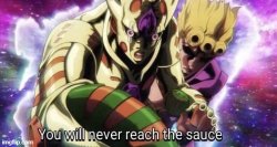 You will never reach the Sauce Meme Template