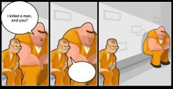 I killed a man and you? Meme Template