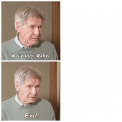 Harrison Ford - Baby Boy, Evil Meme Template
