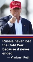 RUSSIA NEVER LOST THE COLD WAR BECAUSE IT NEVER ENDED Meme Template