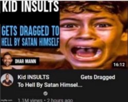 Kid insults dhar mann Meme Template