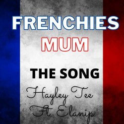 Frenchie's Mum: the song Meme Template