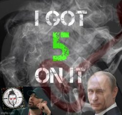 Vladimir Putin I got 5 on it Meme Template