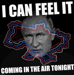 Putin Ukraine I can feel it coming in the air tonight Meme Template