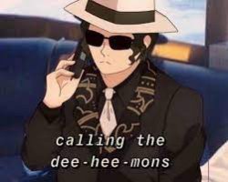 Calling the dee-hee-mons Meme Template