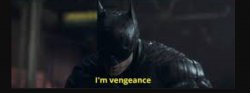 I'm vengeance batman Meme Template