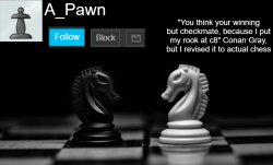 A_Pawn announcement template Meme Template