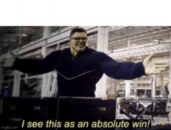 I see this as an absolute win w/ spacing Meme Template