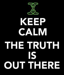 Keep calm The truth is out there Meme Template