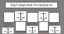 Top 5 Ships I'm Neutral On Meme Template