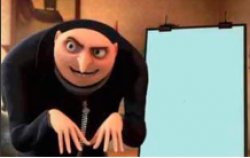 Gru's plan part 5 Meme Template