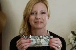 Traci Lords - God loves you Meme Template