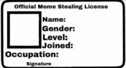 meme stealing license Meme Template