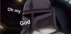 Clone trooper oh my god Meme Template