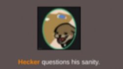 Hecker Questions his sanity Meme Template