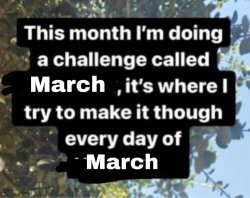 This month I'm doing a challenge called March Meme Template