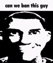 Can we ban this guy Meme Template