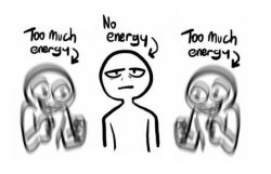 no energy too much energy Meme Template