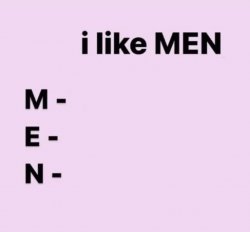 I like men Meme Template