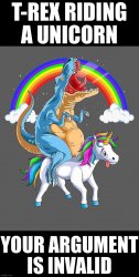 T-rex riding a unicorn your argument is invalid Meme Template