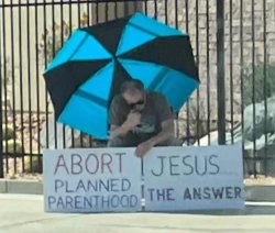 Abort Jesus planned parenthood the answer Meme Template