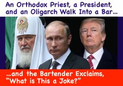 An Orthodox Priest a President and an Oligarch Walk Into a Bar Meme Template