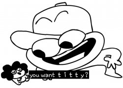 You want t i t t y ? Meme Template