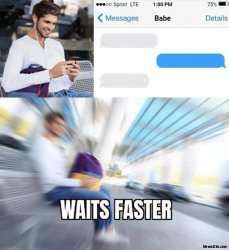 Waits Faster Meme Template