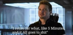 Hawkeye I retire for 5 minutes meme Meme Template